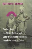 The Fox Spirit, The Stone Maiden, And Other Transgender Histories From Late Imperial China