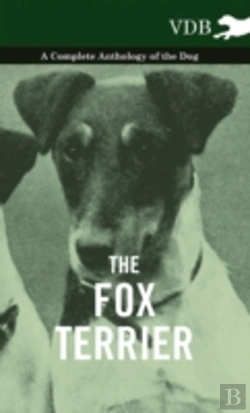 Bertrand.pt - The Fox Terrier - A Complete Anthology Of The Dog