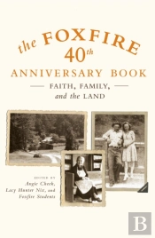 The Foxfire 40th Anniversary Book