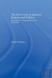 The Fox'S Craft In Japanese Religion And Culture
