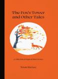 The Fox'S Tower And Other Tales