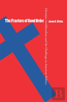 The Fracture Of Good Order
