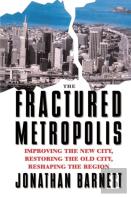 The Fractured Metropolis