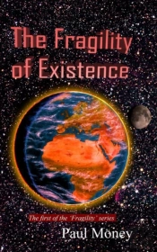 The Fragility Of Existence