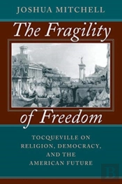 The Fragility Of Freedom