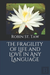 The Fragility Of Life And Love In Any Language