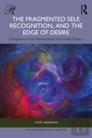 The Fragmented Self, Recognition, And The Edge Of Desire