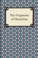 The Fragments Of Heraclitus