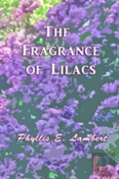 The Fragrance Of Lilacs