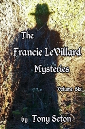 The Francie Levillard Mysteries Volume V