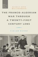 The Franco-Algerian War Through A Twenty-First Century Lens