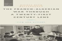 The Franco-Algerian War Through A Twenty-First Century Lens