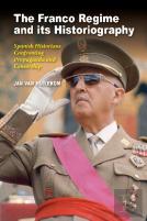 The Franco Regime And Its Historiography