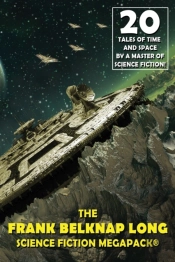 The Frank Belknap Long Science Fiction Megapackã¯Â¿Â½