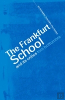 Bertrand.pt - The Frankfurt School And Its Critics