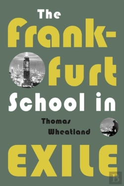 Bertrand.pt - The Frankfurt School In Exile