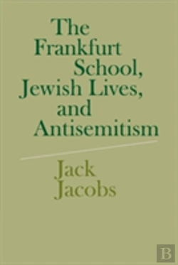 Bertrand.pt - The Frankfurt School, Jewish Lives, And Antisemitism