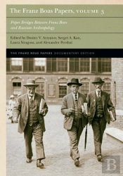 The Franz Boas Papers, Volume 3