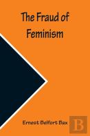 The Fraud Of Feminism