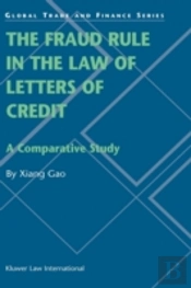 The Fraud Rule In The Law Of Letters Of Credit: A Comparative Study