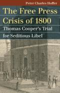 The Free Press Crisis Of 1800