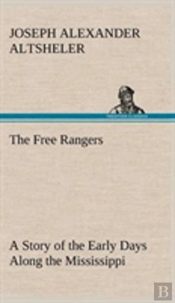 Bertrand.pt - The Free Rangers A Story Of The Early Days Along The Mississippi