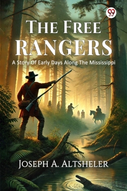 Bertrand.pt - The Free Rangersa Story Of Early Days Along The Mississippi (Edition1)