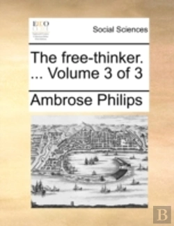 Bertrand.pt - The Free-Thinker. ...  Volume 3 Of 3