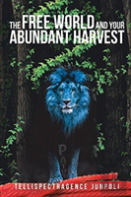 The Free World And Your Abundant Harvest