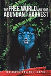 The Free World And Your Abundant Harvest