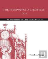 The Freedom Of A Christian, 1520
