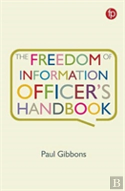 Bertrand.pt - The Freedom Of Information Officer'S Handbook
