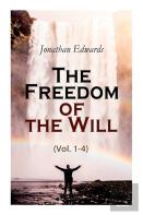 The Freedom Of The Will (Vol. 1-4)