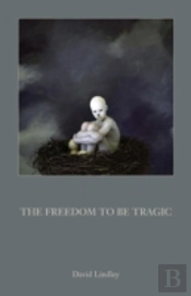 The Freedom To Be Tragic