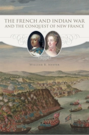 The French And Indian War And The Conquest Of New France