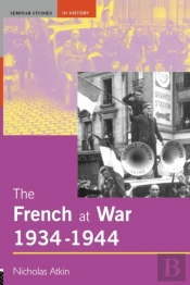 The French At War, 1934-1944