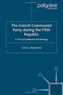 The French Communist Party During The Fifth Republic