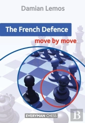 The French Defence: Move By Move