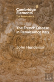 The French Disease In Renaissance Italy