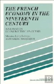 The French Economy In The Nineteenth Century