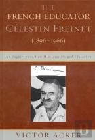 The French Educator Celestin Freinet (1896-1966)