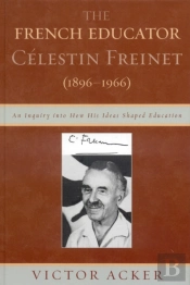 The French Educator Celestin Freinet (1896-1966)