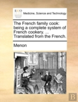 Bertrand.pt - The French Family Cook: Being A Complete