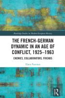 The French-German Dynamic In An Age Of Conflict, 1925â€“1963