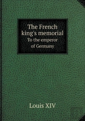 The French King'S Memorial To The Emperor Of Germany