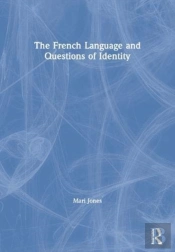 The French Language And Questions Of Identity