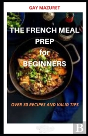 The French Meal Prep For Beginners