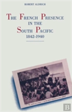 Bertrand.pt - The French Presence In The South Pacific, 1842â€“1940
