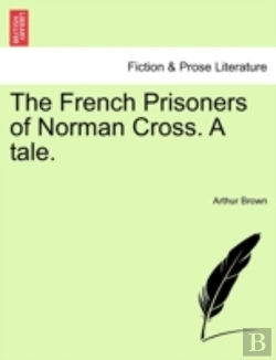 Bertrand.pt - The French Prisoners Of Norman Cross. A
