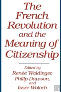Bertrand.pt - The French Revolution And The Meaning Of Citizenship